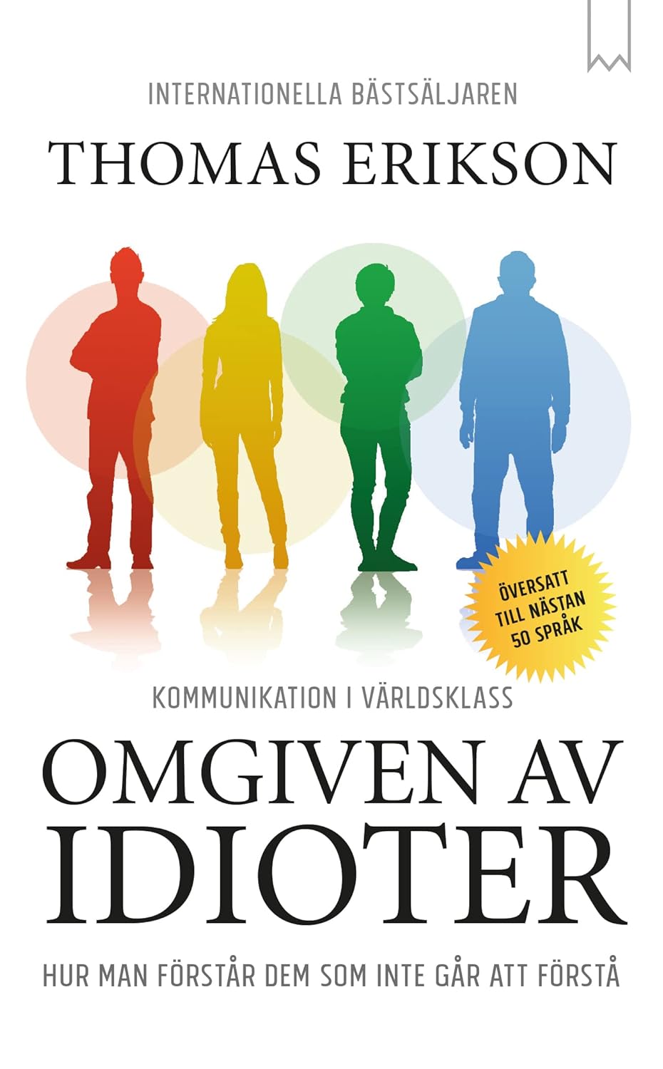 Omslag för Omgiven av idioter : hur man förstår dem som inte går att förstå