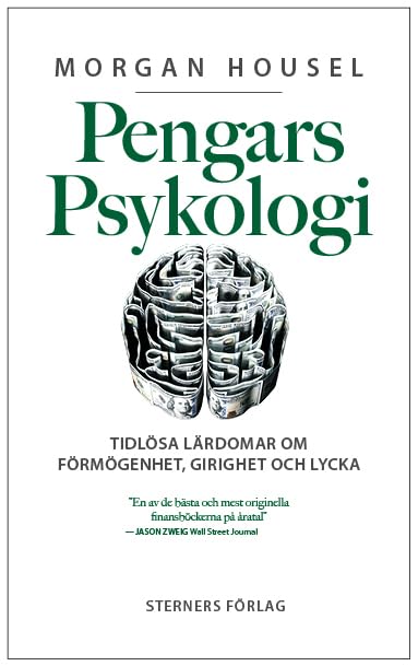 Omslag för Pengars Psykologi: Tidlösa Lärdomar om Förmögenhet, Girighet och Lycka
